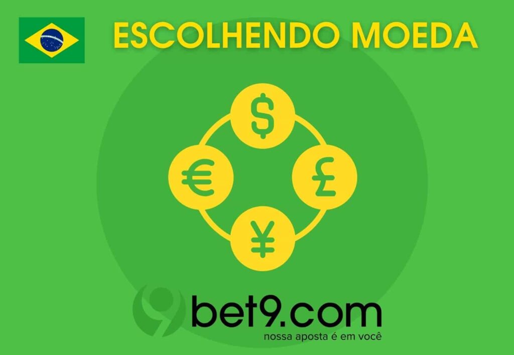 Bet9 Brasil informação sobre escolhendo moeda